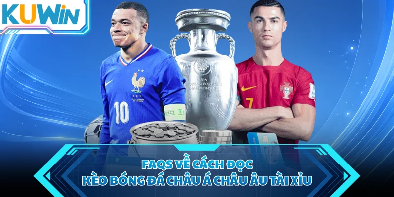 faqs ve cach doc keo bong da chau a chau au tai xiu