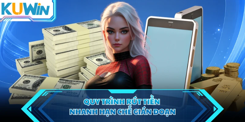 quy trinh rut tien nhanh han che gian doan