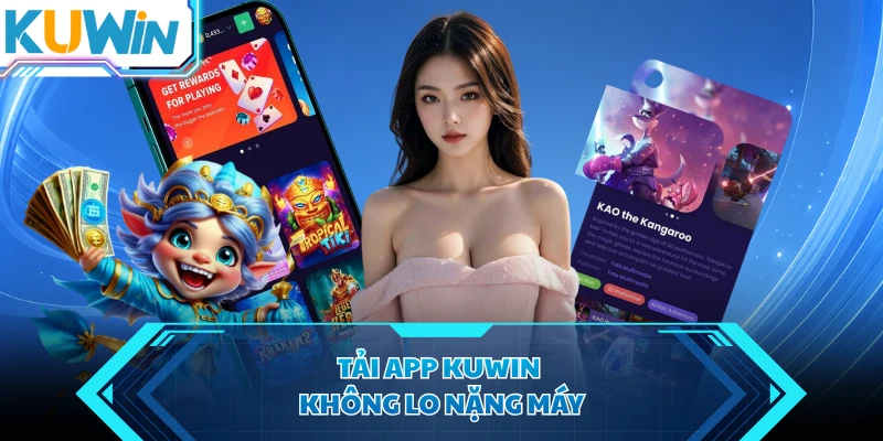 tai app kuwin khong lo nang may