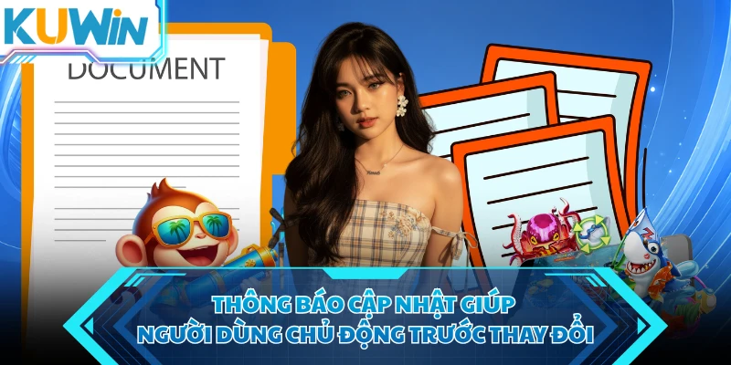 thong bao cap nhat giup nguoi dung chu dong truoc thay doi thong bao cap nhat giup nguoi dung chu dong truoc thay doi